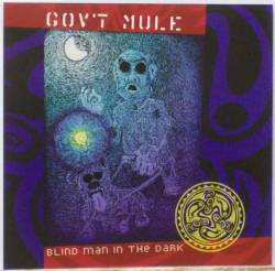 Gov't Mule : Blind Man in the Dark